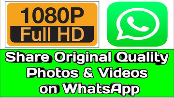 How to Send Original Quality Picture & Video on WhatsApp in 2023 l Send Full HD Video in WhatsApp