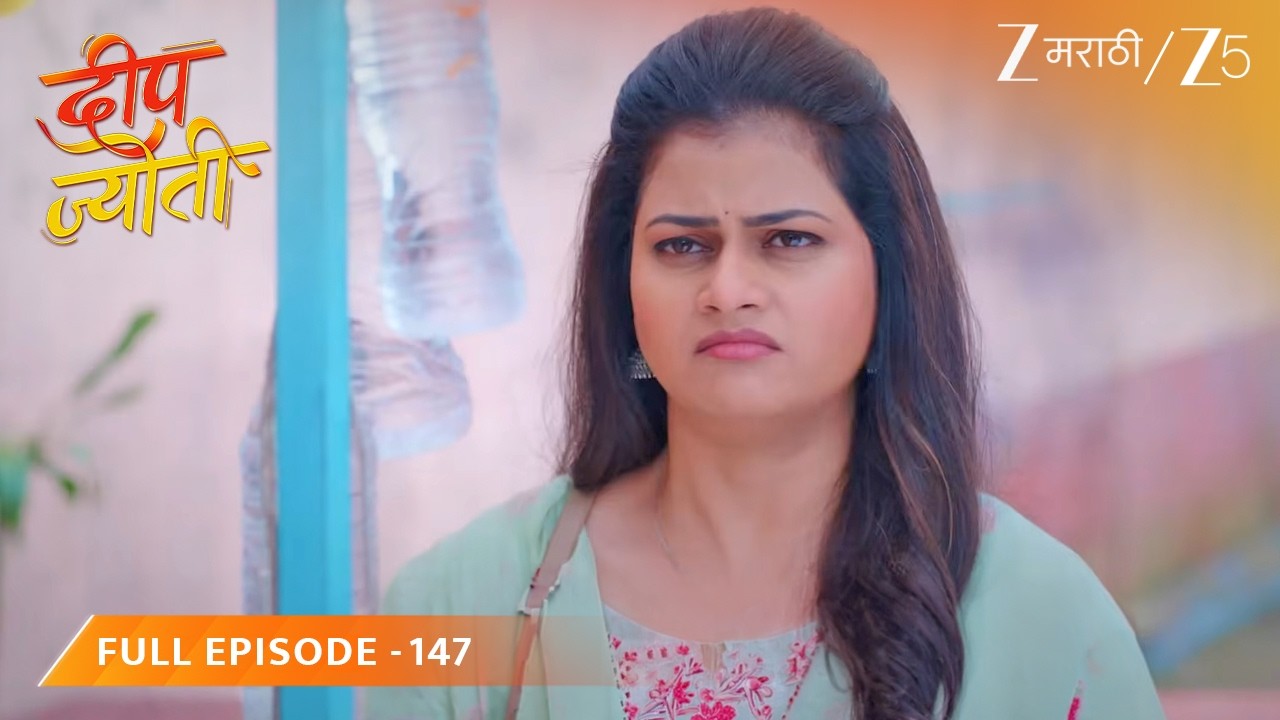 Deep च्या बदललेल्या स्वभावाने Jyoti चिंतेत - Deep Jyoti - Full Ep - 147 - Zee marathi