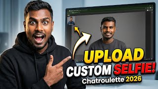 How to Upload Any Photo as Your Chatroulette Selfie (2026 Method) screenshot 2