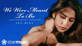 Ara Mina - We Were Meant To Be 
