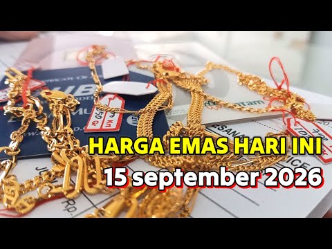 HARGA EMAS HARI SELASA 15 SEPTEMBER 2026 √ HARGA EMAS PERHIASAN √ ANTAM √ UBS GOLD √ GALERI 24 KARAT