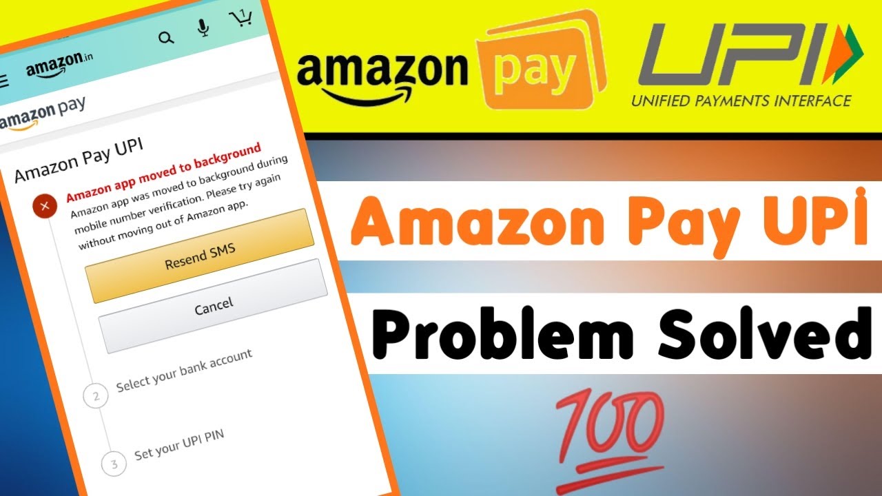 AMAZON APP MOVED TO BACKGROUND || AMAZON PAY UPI VERIFICATION PROBLEM