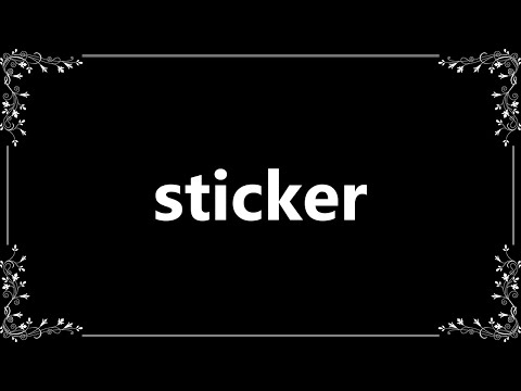 Sticker Definition and How To Pronounce