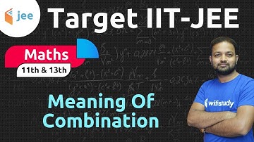 Meaning Of Combination - JEE Main/Advanced | Maths by Vishnu Sir