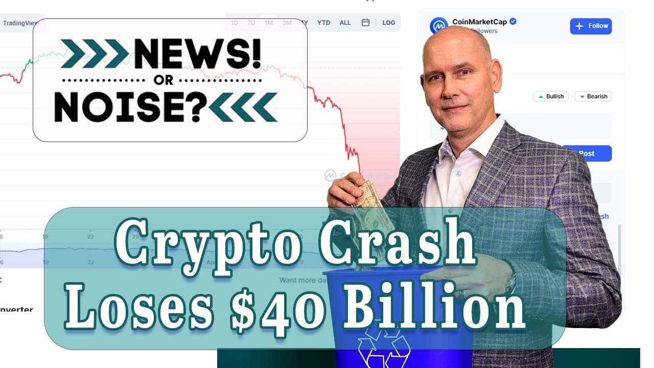 Crypto Terra Luna Crash Loses $40 Billion | News or Noise