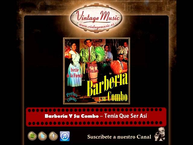 Barbería Y Su Combo -- Tenía Que Ser Así (Perlas Cubanas) bekijken op YouTube Barbería Y Su Combo -- Tenía Que Ser Así (Perlas Cubanas) bekijken op YouTube