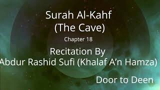 Surah Al-Kahf (The Cave) Abdur Rashid Sufi (Khalaf A'n Hamza)  Quran Recitation