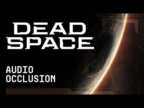 Dead Space | Audio Occlusion | Audio Deep-Dive Part 2 (2022)