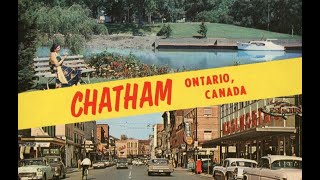 50 Old Pictures of Chatham Ontario Canada [ Episode # 100 ]