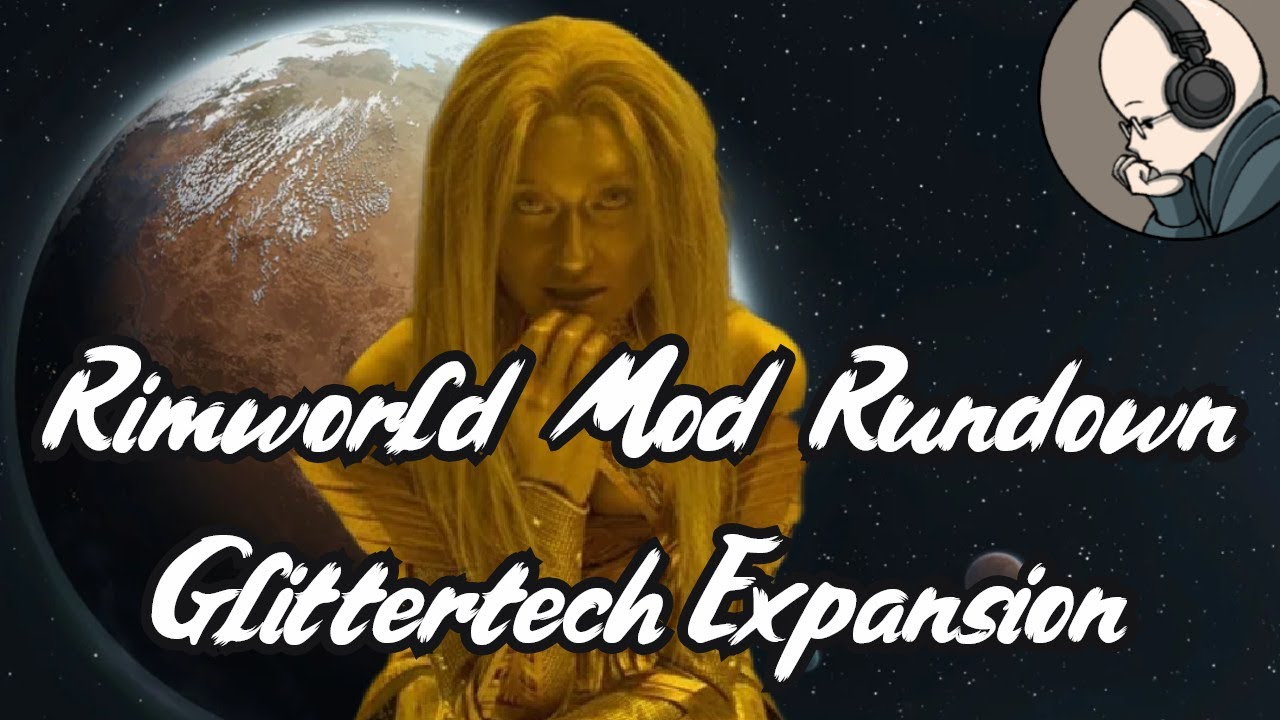 Glittertech Expansion - Rimworld Mod Rundown [1.6] - YouTube