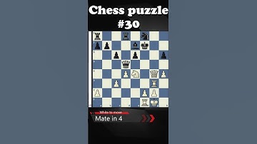【Chess Daily | CD】chess puzzle #30 White mate in 4