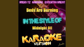 Beds Are Burning (In the Style of Midnight Oil) (Karaoke Version)