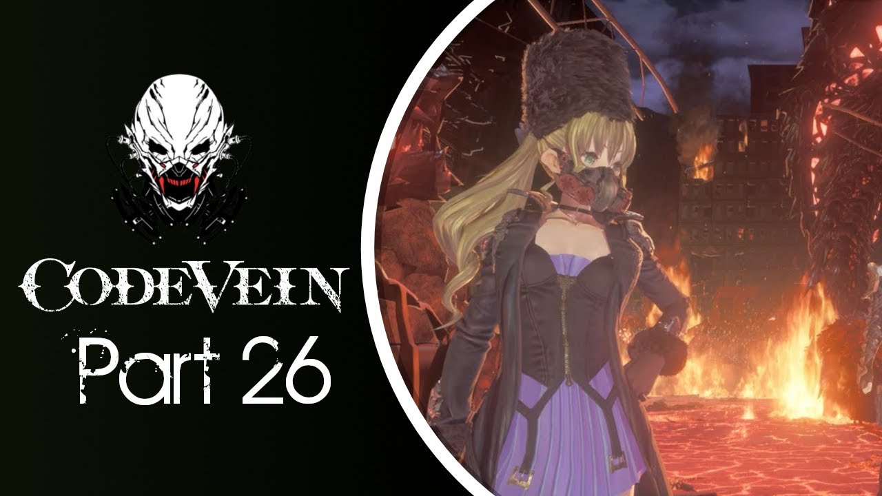 Code Vein Playthrough Part 26 : City of Falling Flame
