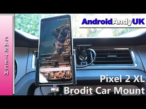 The Best Pixel 2 XL Car Mount - Brodit