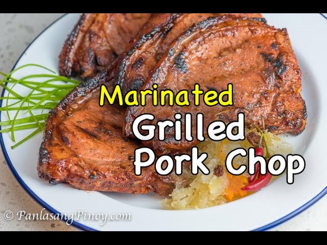 Marinated Grilled Pork Chop | Panlasang Pinoy