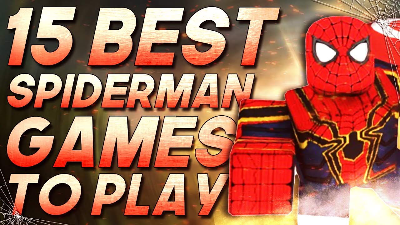 Top 15 Best Roblox Spiderman Games to Play When Bored - YouTube