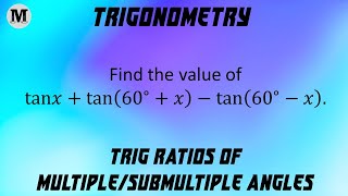 68 | Trigonometry | Trigonometric Ratios Of Multiple And Sub-multiple Angles - Worked Out Problems