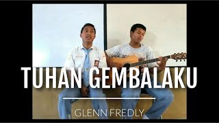 Glenn Fredly - Tuhan Gembalaku (Cover)