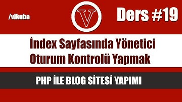 php ile blog admin index sayfasında yönetici oturum kontrolü yapmak