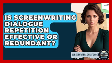 Is Screenwriting Dialogue Repetition Effective Or Redundant? - Screenwriter