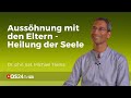 Aussöhnung mit den Eltern - Heilung der Seele | Dr. Michael Treina | Naturmedizin | QS24