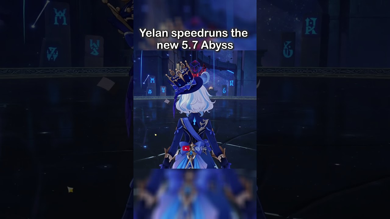 Yelan speedruns the new 5.7 Abyss
