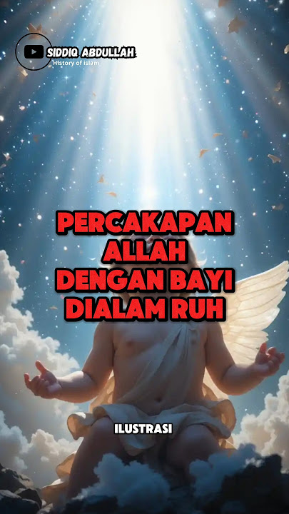 percakapan Bayi dengan Allah Sebelum lahir ke dunia #bayi #faktaislam