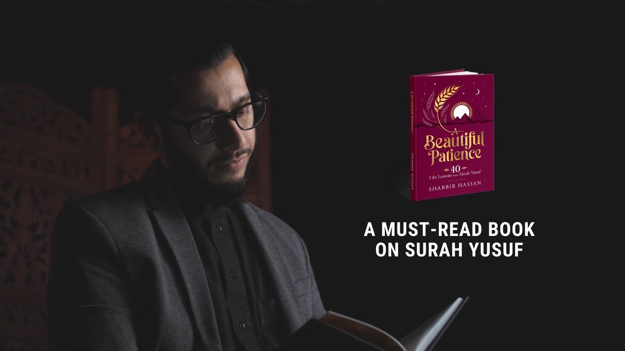 A Beautiful Patience - 40 Life Lessons from Surah Yusuf (Promo)