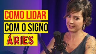 Como lidar com pessoas do signo de Áries  - Corte Podcast Mente Expandida