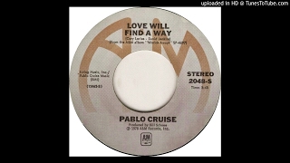 Pablo Cruise - Love Will Find A Way (7' Edit)