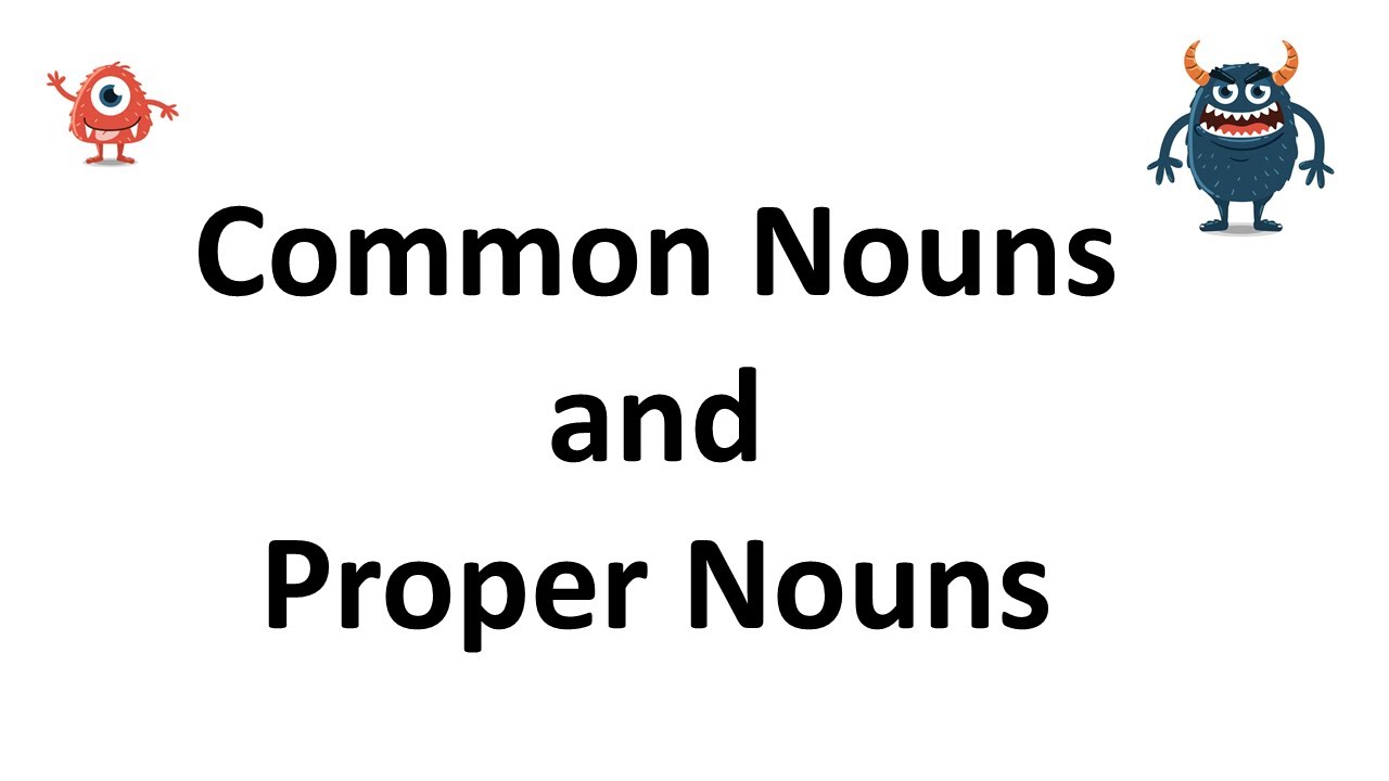 Common Nouns and Proper Nouns - YouTube