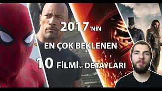 2017'nin En Çok Beklenen 10 Filmi ve Detayları