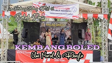 Kembang Boled - Umi Nurul & Renyta || Balad Darso live Cihideung gudang Rw 01 ( HUT RI 77 )