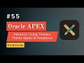 Advance: Using Themes, Theme Styles &amp; Templates in Oracle APEX | Universal Theme Explained