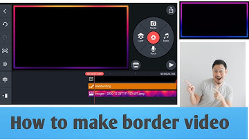 How to make video border in kinemaster | How to create awesome video borders in kinemaster