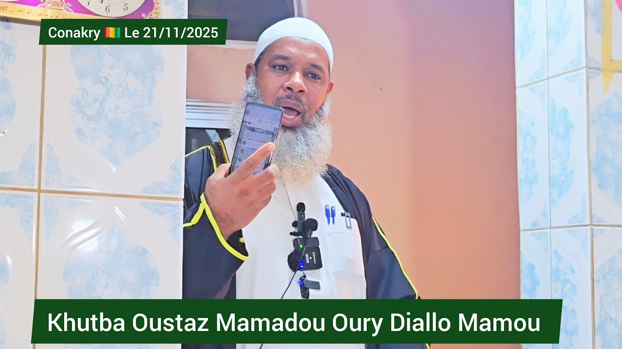 Qutba Oustaz Mamadou Oury Diallo Mamou Le 21/11/2025