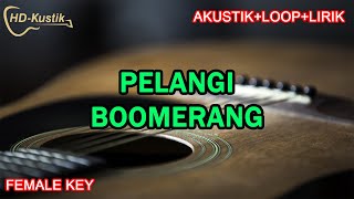 Download Lagu PELANGI - BOOMERANG | KARAOKE AKUSTIK+LOOP+LIRIK | FEMALE KEY MP3 Download Lagu PELANGI - BOOMERANG | KARAOKE AKUSTIK+LOOP+LIRIK | FEMALE KEY MP3