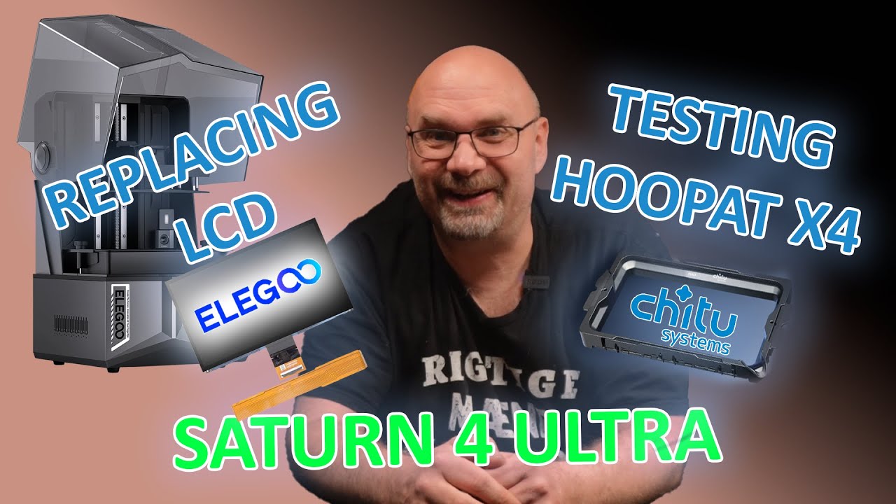 Elegoo Saturn 4 Ultra: LCD Replacement & Chitu Hoopat X4 Test 