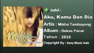 Mikha Tambayong - Aku, Kamu Dan Dia