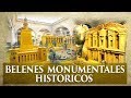 GRANDES BELENES MONUMENTALES HISTÓRICOS