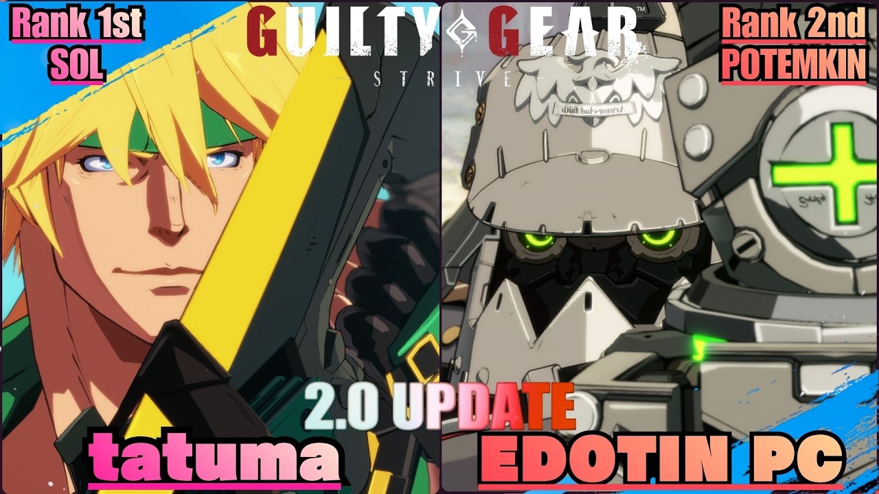 GGST2.0➤Rank 1st SOL / ソル [ tatuma ] vs Rank 2nd POTEMKIN