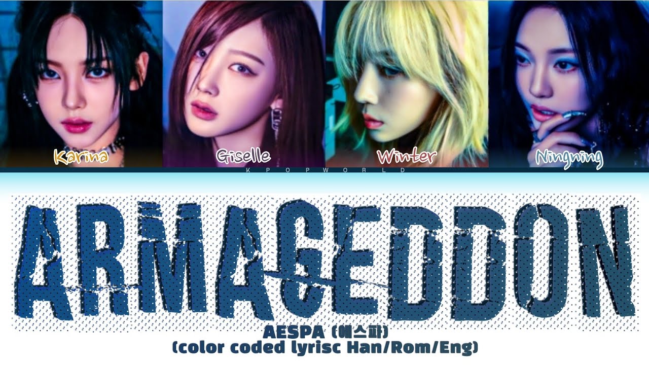 AESPA 'ARMAGEDDON' (에스파 AESPA 가사) (color coded lyrisc Han/Rom/Eng) BY