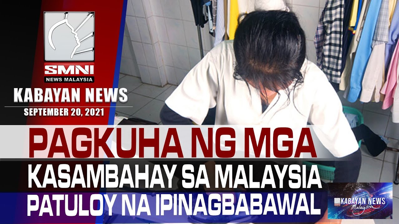 Pagkuha ng mga kasambahay sa Malaysia patuloy na ipinagbabawal