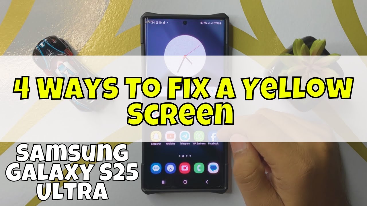 4 Ways To Fix A Yellow Screen Samsung Galaxy S25 Ultra - YouTube