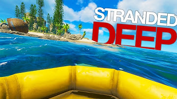 CREATING OUR BASE FOUNDATION | Stranded Deep 2017 Gameplay (Let