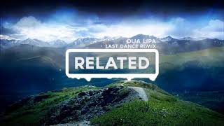 Dua Lipa - Last Dance (Jagsy &amp; MAGNUS Remix) (1 Hour)