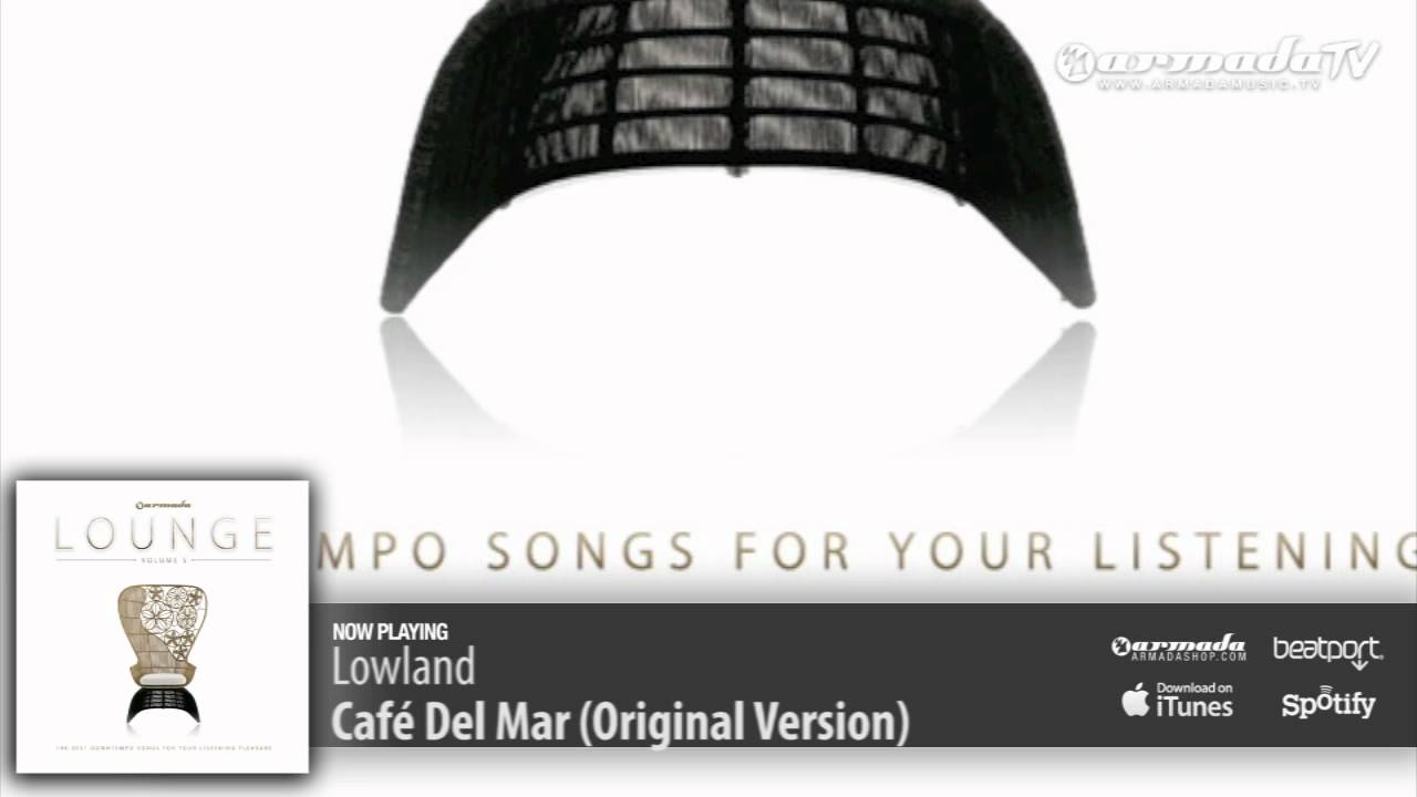 Lowland - Café Del Mar - YouTube
