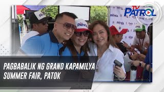 Pagbabalik ng Grand Kapamilya Summer Fair, patok | TV Patrol by ABS-CBN News 1,131 views 6 hours ago 4 minutes, 5 seconds