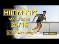 HIIT Timer Music 30/15 - Tabata Timer with Music 30/15 | Ultimate 30/15 Interval Training
