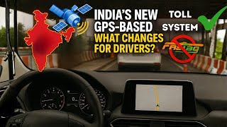India’s New GPS-Based Toll System Explained: What Changes for Drivers?